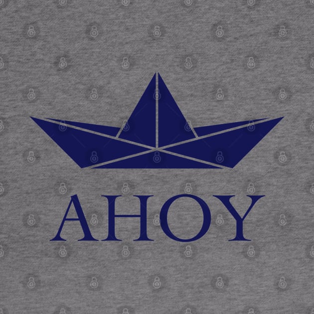 Ahoy (Paper Ship / Seaman / Greeting / Navy) by MrFaulbaum